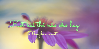 Kết bài thế nào cho hay