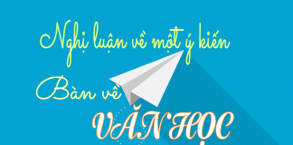 Cách làm bài nghị luận về một ý kiến bàn về văn học