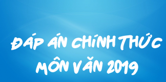 Đáp án chính thức môn Văn 2019 của Bộ GD & ĐT