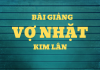 Bài giảng tác phẩm “Vợ nhặt” (Kim Lân)