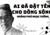Cảm nhận đoạn trích trong bút ký “Ai đã đặt tên cho dòng sông”