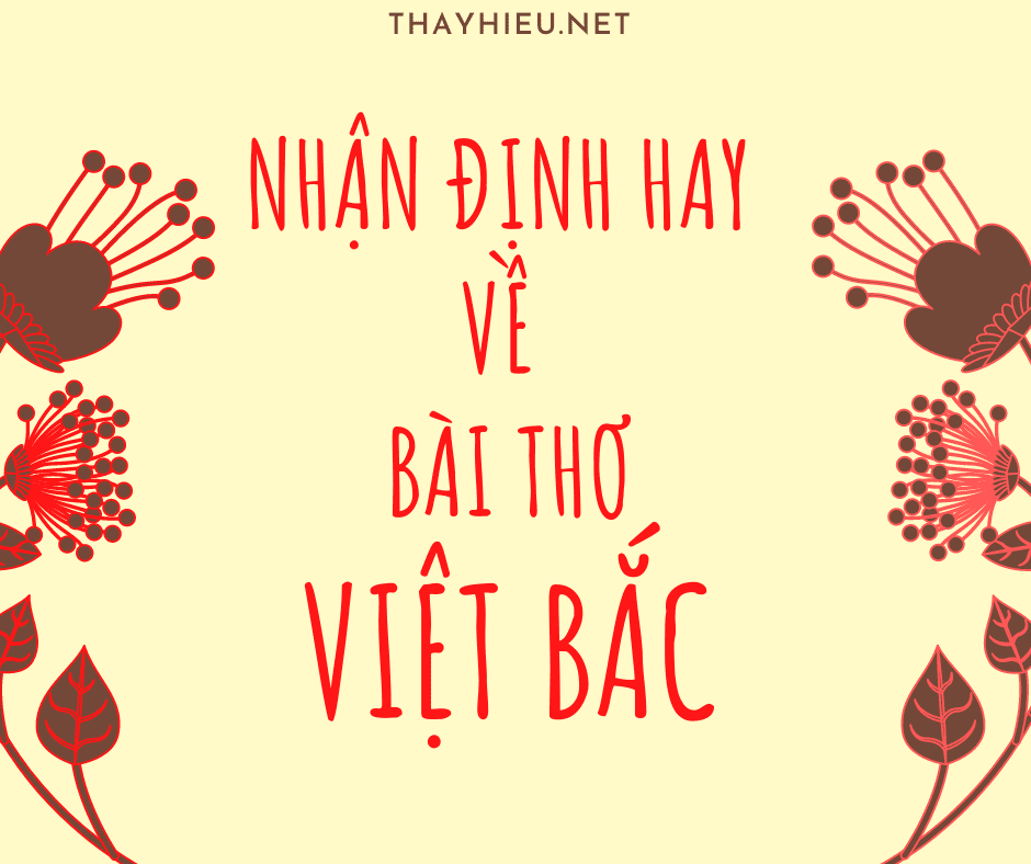 Những lời bình hay nhất về Việt Bắc